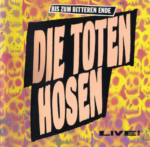 Plattencover der Die Toten Hosen LP Bis Zum Bitteren Ende Live!